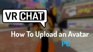 VRChat: How To Upload an Avatar Unity 2019