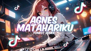 DJ FUNKOT TERBARU 2025  AGNES MATAHARIKU FULL BASS