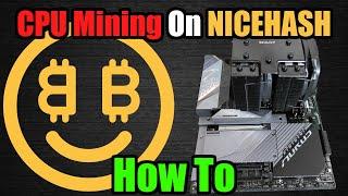 How To Use NICEHASH For CPU Mining