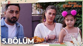 Benim Güzel Ailem 5. Bölüm