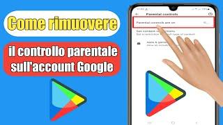 Come rimuovere il controllo parentale sull'account Google senza password (2023) |