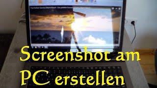 Screenshot am PC erstellen - Wie kann man ein Screenshot am PC Laptop machen? Notebook Screenshot