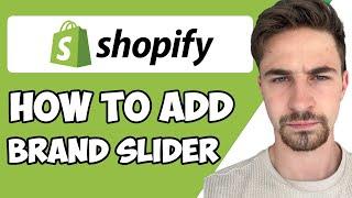 How to Add Brand Slider to Shopify 2023