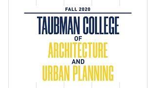 Fall 2020 at Taubman College