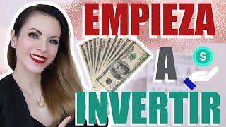 CÓMO EMPEZAR A INVERTIR TU DINERO ¡PRINCIPIOS BÁSICOS!