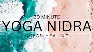 Ocean Healing Yoga Nidra: Soothe Your Body & Mind