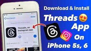 How to Install instagram Threads App on iPhone 5s & 6 || Install  Now