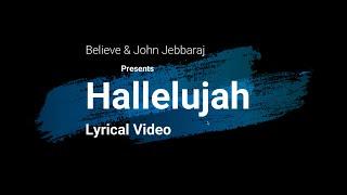 Believe | John Jebaraj | Hallelujah | Lyrical Video | English