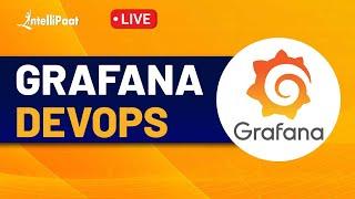 Grafana DevOps Tutorial | What is Grafana DevOps | Grafana Tutorial For Beginners | Intellipaat