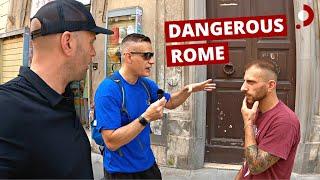 Inside Rome's Most Dangerous Hood 