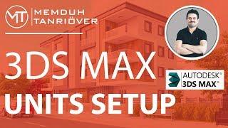 3ds Max Units Setup | 3d Max Eğitim Videoları | Memduh Tanrıöver