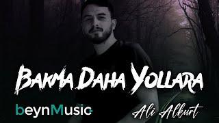 Ali Alkurt - Bakma Daha Yollara