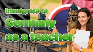 How to immigrate to Germany as a teacher?