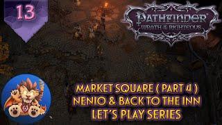 Pathfinder Wrath of the Righteous - Finishing the Market Square - Nenio the Scholar - LP EP13