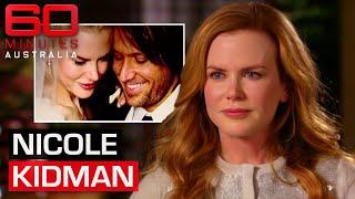 Nicole Kidman opens up about marriage, divorce and miscarriage | 60 Minutes Australia