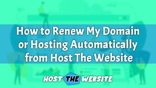 How to Renew My Domain or Hosting Automatically from Host The Website