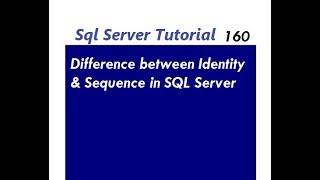 Difference between Identity & Sequence in SQL Server