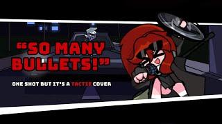 So many bullets! (FNF Corruption Takeover - One Shot But Tactie Sings it)