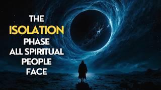 The Hidden Power of Isolation in Spiritual Awakening