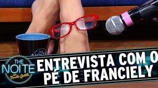 The Noite (20/07/16) - Entrevista com o Pé de Franciely Freduzeski