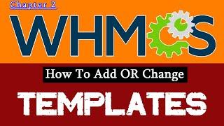 How To Change WHMCS Template Easily - Step by Step | Class 2