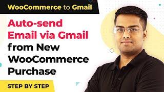 WooCommerce Gmail Integration - Send Email for WooCommerce Purchase
