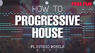 HOW TO MAKE PROGRESSIVE HOUSE ON FL STUDIO MOBILE FREE FLM