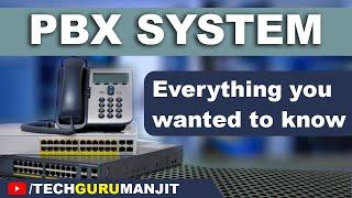 What is PBX System? Types of PBX System | Why you should understand PBX  | PBX Networking | HINDI