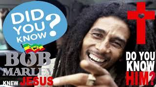 Did you know Bob Marley was born again and baptized Christian 7 months before he died