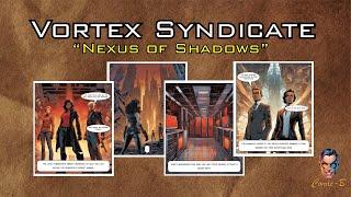 Vortex Syndicate "Nexus of Shadows" Comic Story.