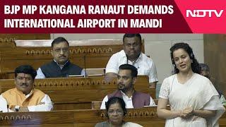 Kangana Ranaut Latest News | BJP MP Kangana Ranaut Demands International Airport In Mandi