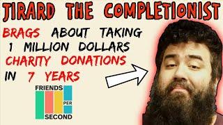 Jirard The Completionist Brags Taking Charity Money On Friends Per Second Podcast - 5lotham