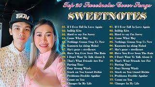 Sweetnotes Nonstop Collection 2024  OPM Hits Non Stop Playlist 2024  TOP 20 SWEETNOTES Cover Songs