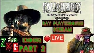 Call of Juarez Bound in Blood Ray Playthrough Part 2 Stream