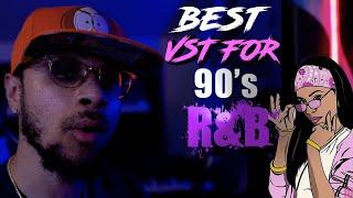 THE BEST VST FOR MAKING 90s R&B | TUTORIAL