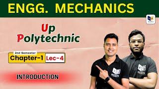 Engineering Mechanics: Introduction | Chapter-1, Lec-4 | Up Polytechnic Engg. Mechanics | Demo Class