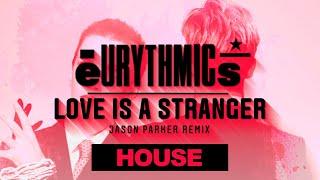 Eurythmics - Love Is A Stranger 2021 (Jason Parker Cover Remix)