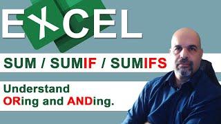 Excel SUM / SUMIF / SUMIFS  explained.