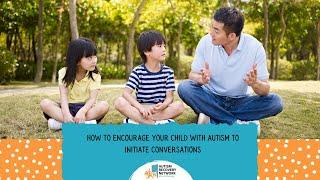 How To Encourage Your Child With Autism To Initiate Conversations