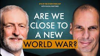 Jeremy Corbyn and Yanis Varoufakis | HOW TO AVERT GLOBAL CATASTROPHE | Podcast 10