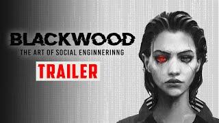 BLACKWOOD - Trailer LAUNCH  By Linuxndroid
