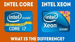 Intel Xeon vs Core - What Is The Difference? [Simple Guide]
