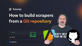 Tutorial: An improved way to build your scrapers from a Git repo