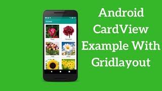 Android CardView Example With Gridlayout (Demo)