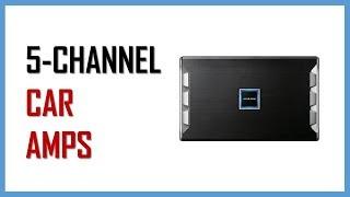 Top 9: Best 5 Channel Car Amplifiers