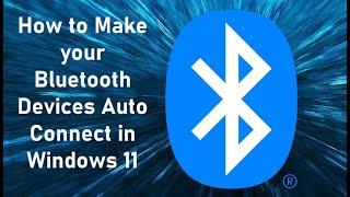 How to Make your Bluetooth Devices Auto Connect in Windows 11