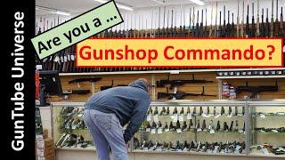 Are you a Gunshop commando?