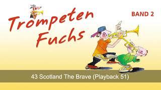 43 Scotland The Brave (51 Playback) aus Trompeten Fuchs Band 2 EH 3802