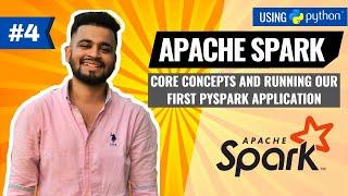 Understanding Spark Application concepts and Running our first PySpark application
