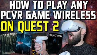 HOW TO PLAY PC VR GAMES ON QUEST 2 WIRELESS // Quest 2 Wireless PC VR - Play ANY  STEAMVR GAME!